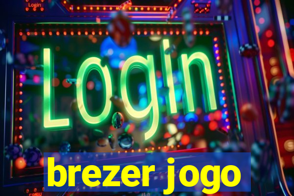 brezer jogo